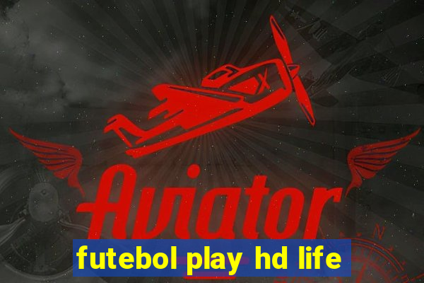 futebol play hd life